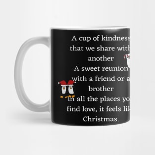 A cup of kindness Mug